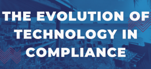 Read more about the article The Evolution Of Compliance In Technology